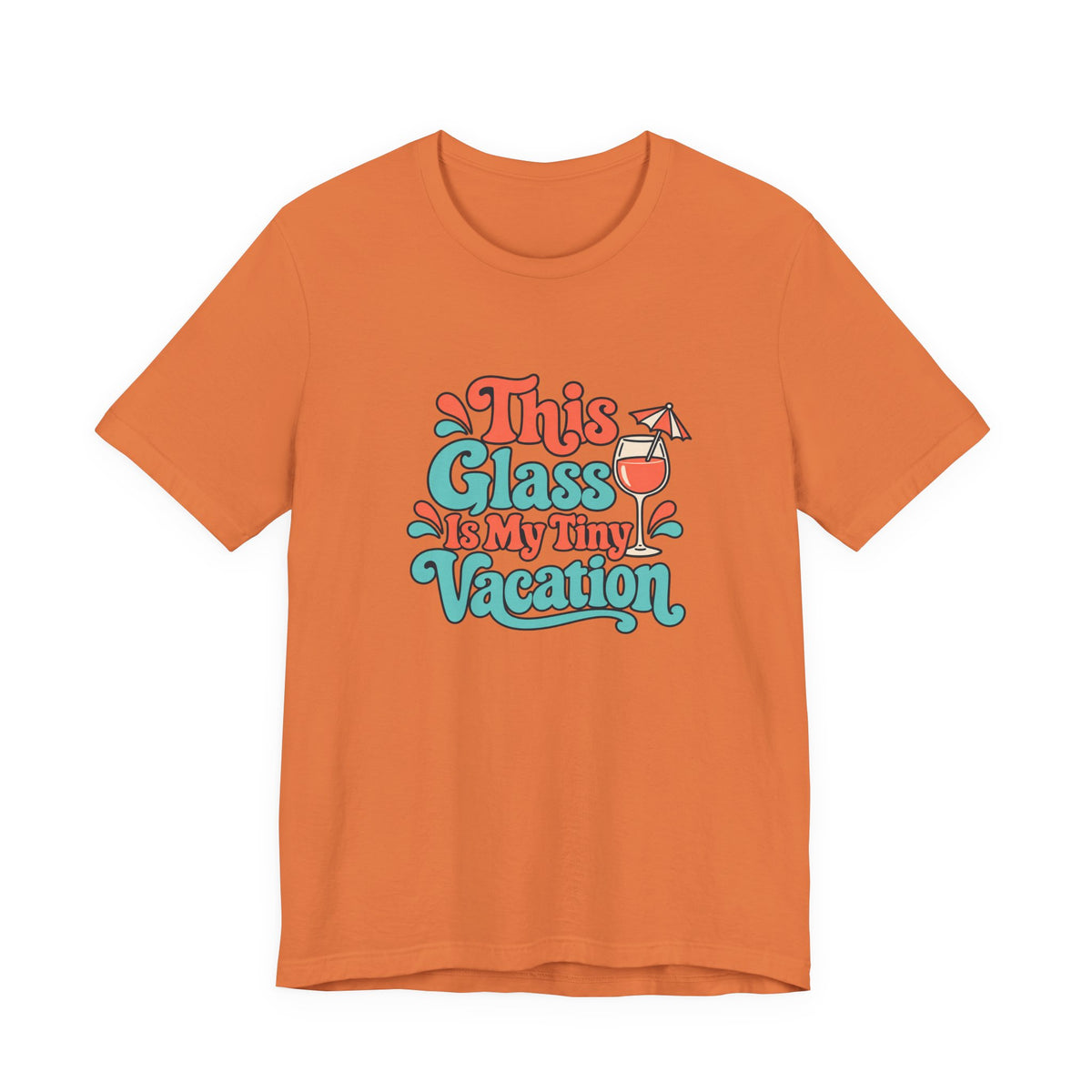 Tiny Vacation Wine Shirt
