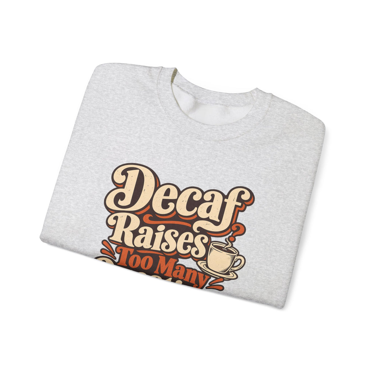 Decaf Doubt Society Sweatshirt