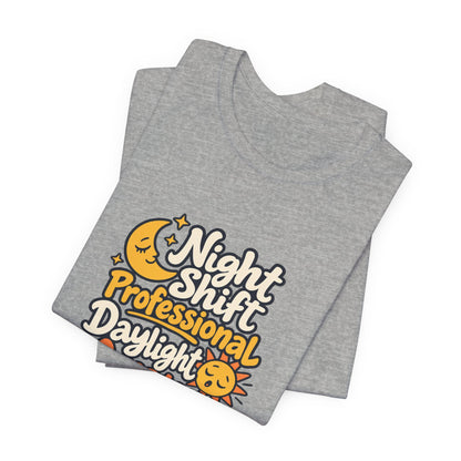 Daylight Amateur Night Nurse Shirt