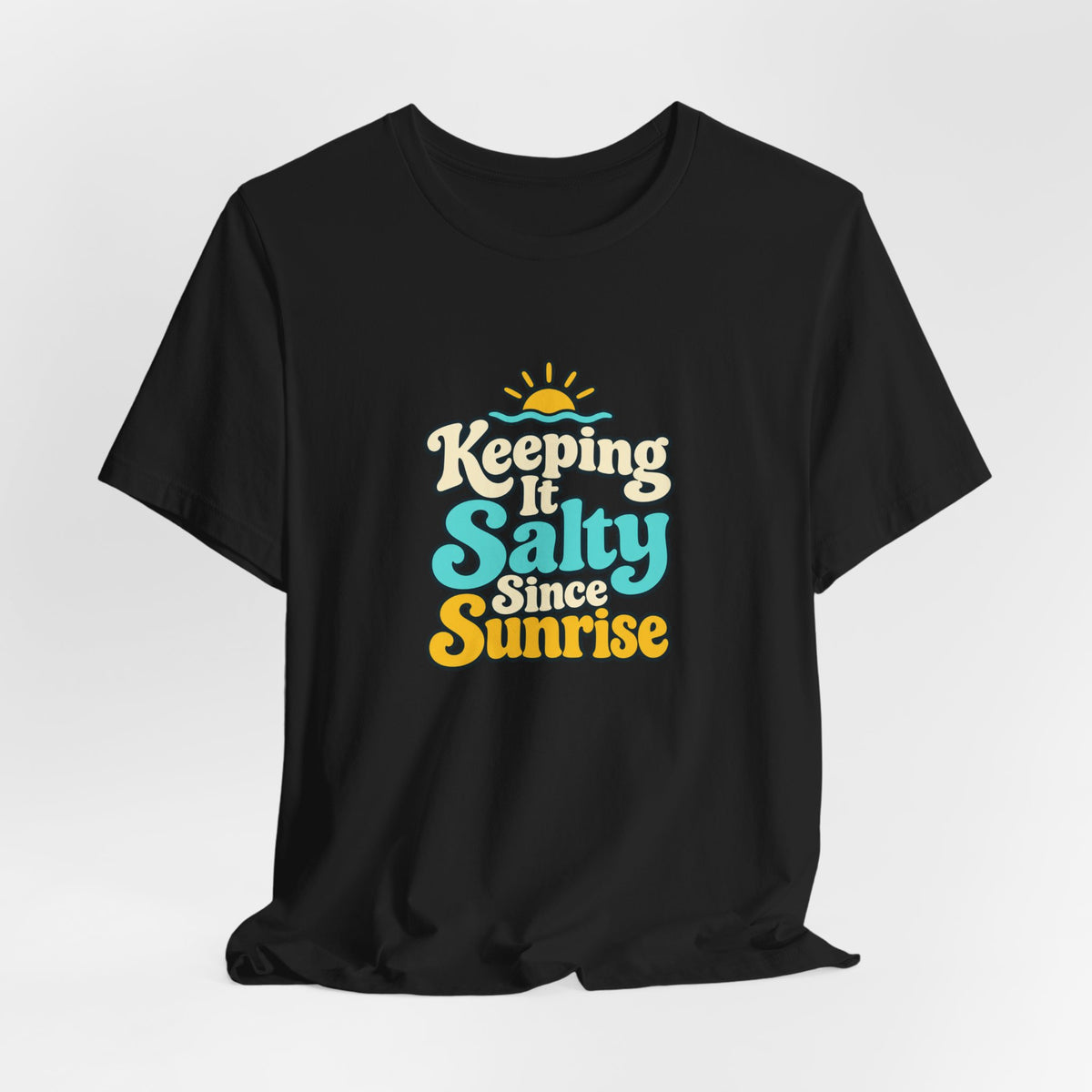 Salty Since Sunrise Tee
