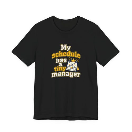 Tiny Schedule Manager Tee