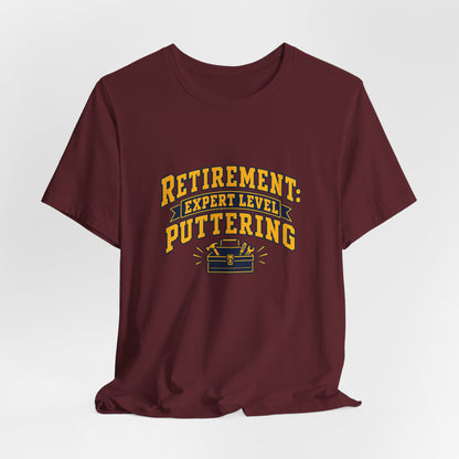 Expert Puttering Retired Life Shirt