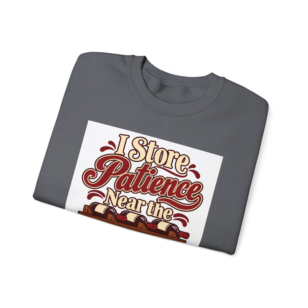 Wine Rack Patience Sweatshirt