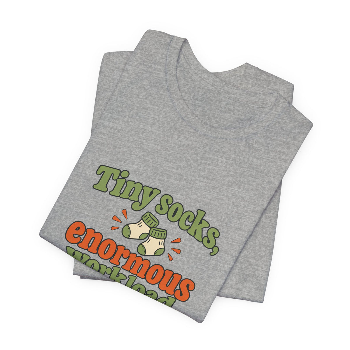 Tiny Socks Big Job Shirt