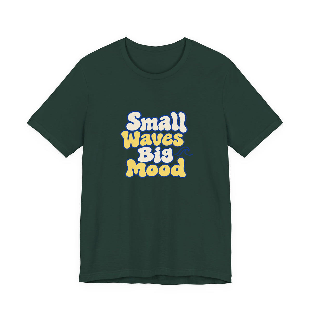 Small Waves Big Mood Tee