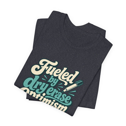 Dry Erase Optimism Shirt