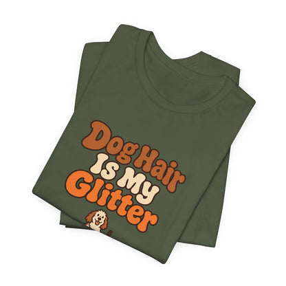 Dog Hair Is My Glitter Tee