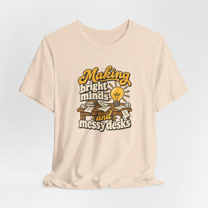 Bright Minds Messy Desks Shirt