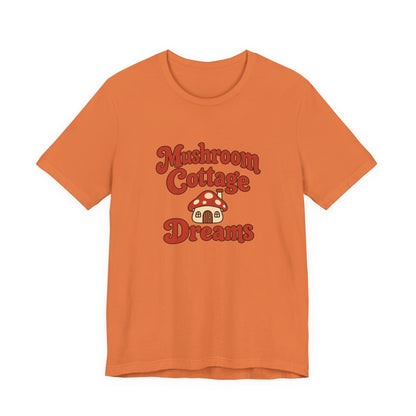 Mushroom Cottage Dreams Tee