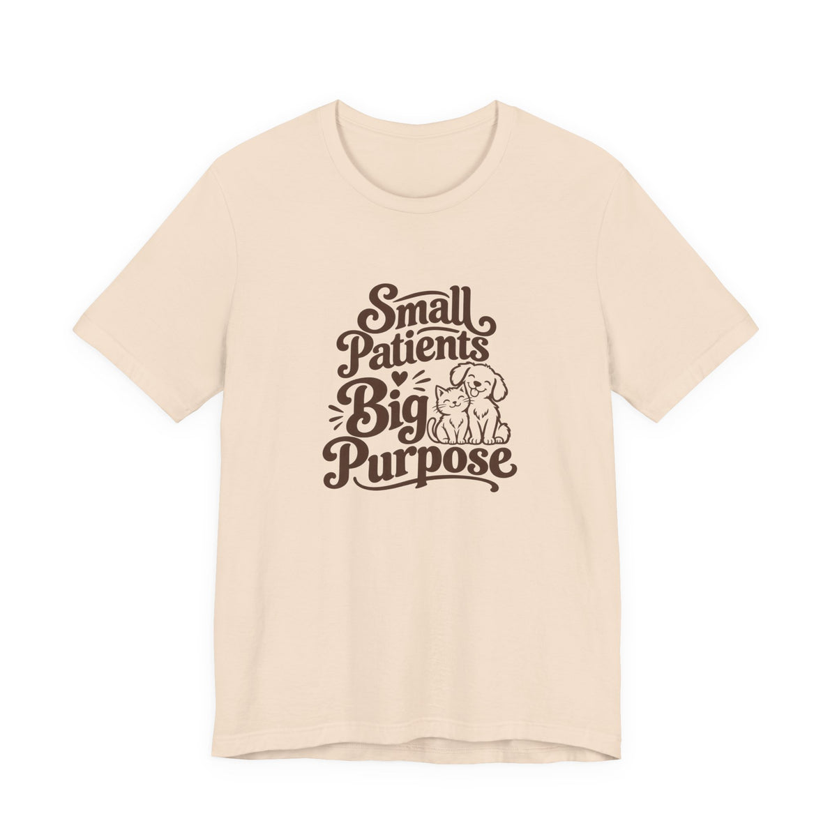 Small Patients Big Purpose Shirt