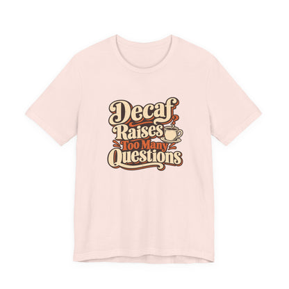 Decaf Doubt Society Shirt