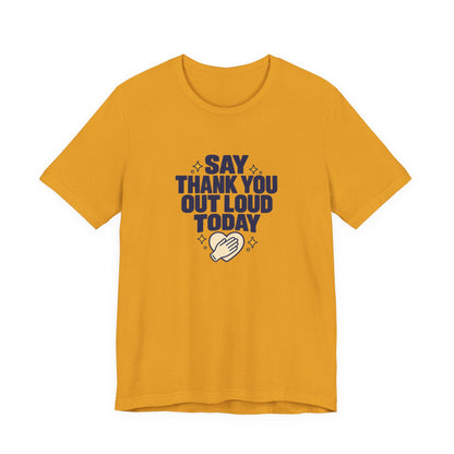 Say Thanks Out Loud Veterans Day Tee