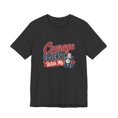 Nurse Shift Courage Tee