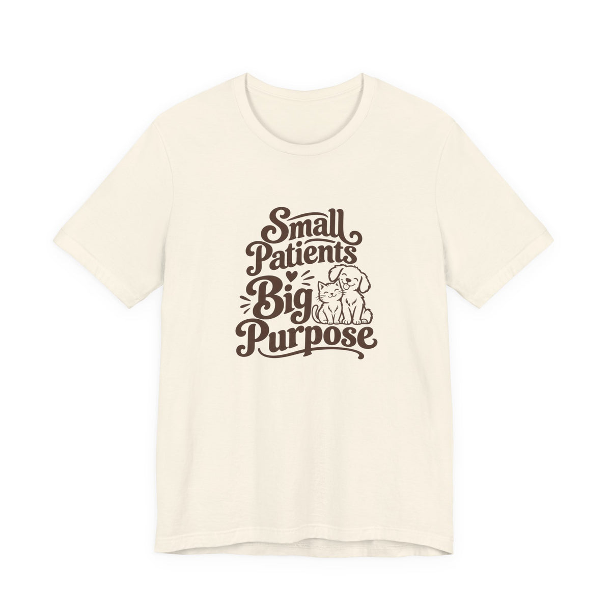 Small Patients Big Purpose Shirt