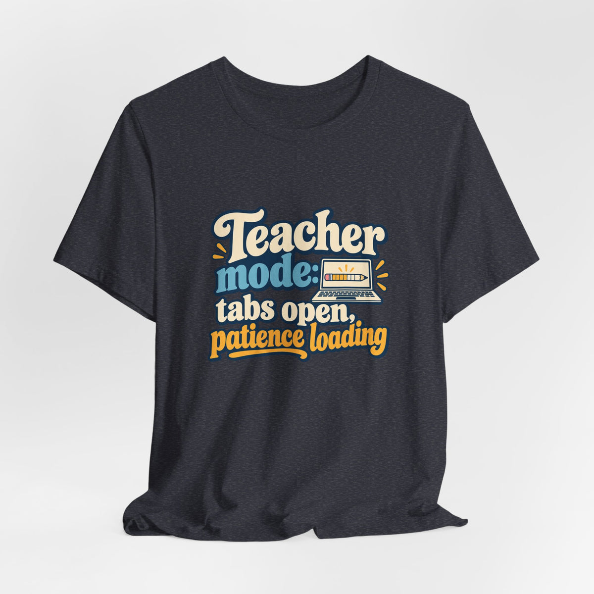 Patience Loading Teacher Tee