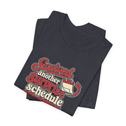 Schedule Change Survivor Shirt
