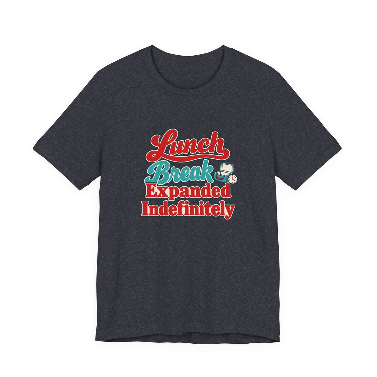 Indefinite Lunch Break Retirement Tee