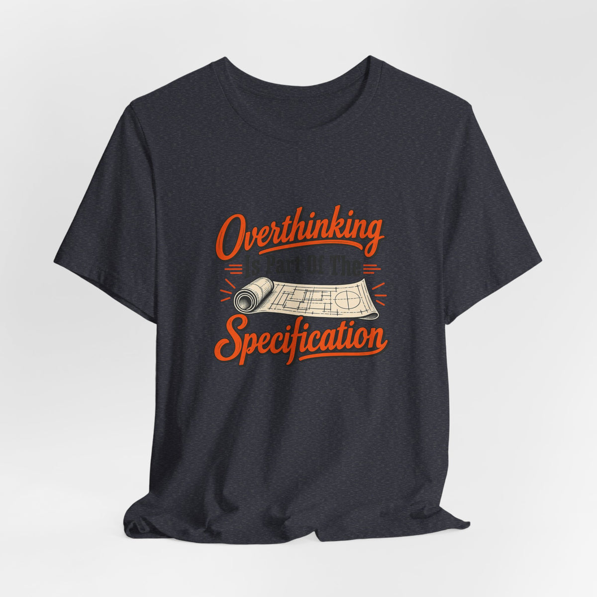 Overthinking Specifications Engineer Shirt
