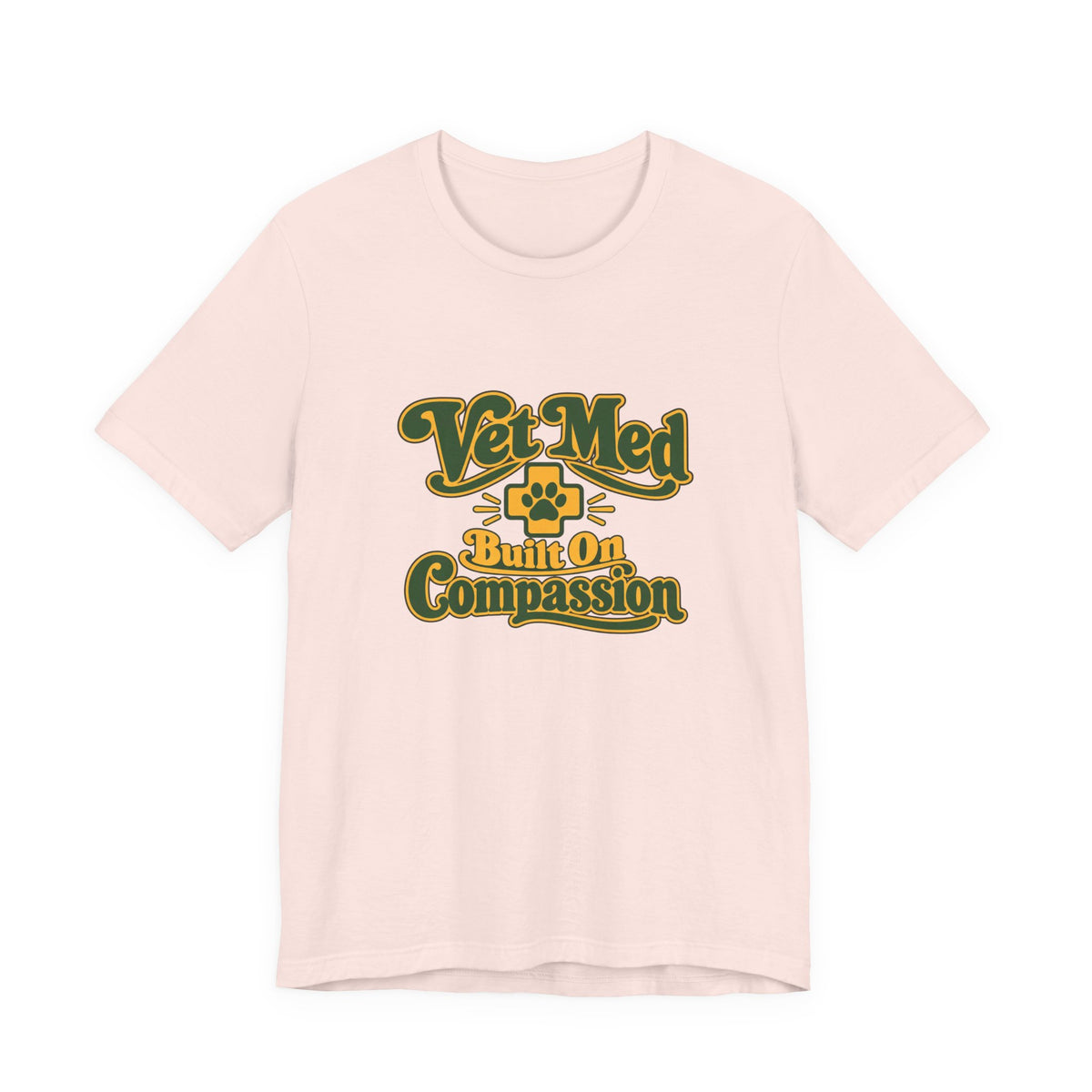 Vet Med Built On Compassion Tee