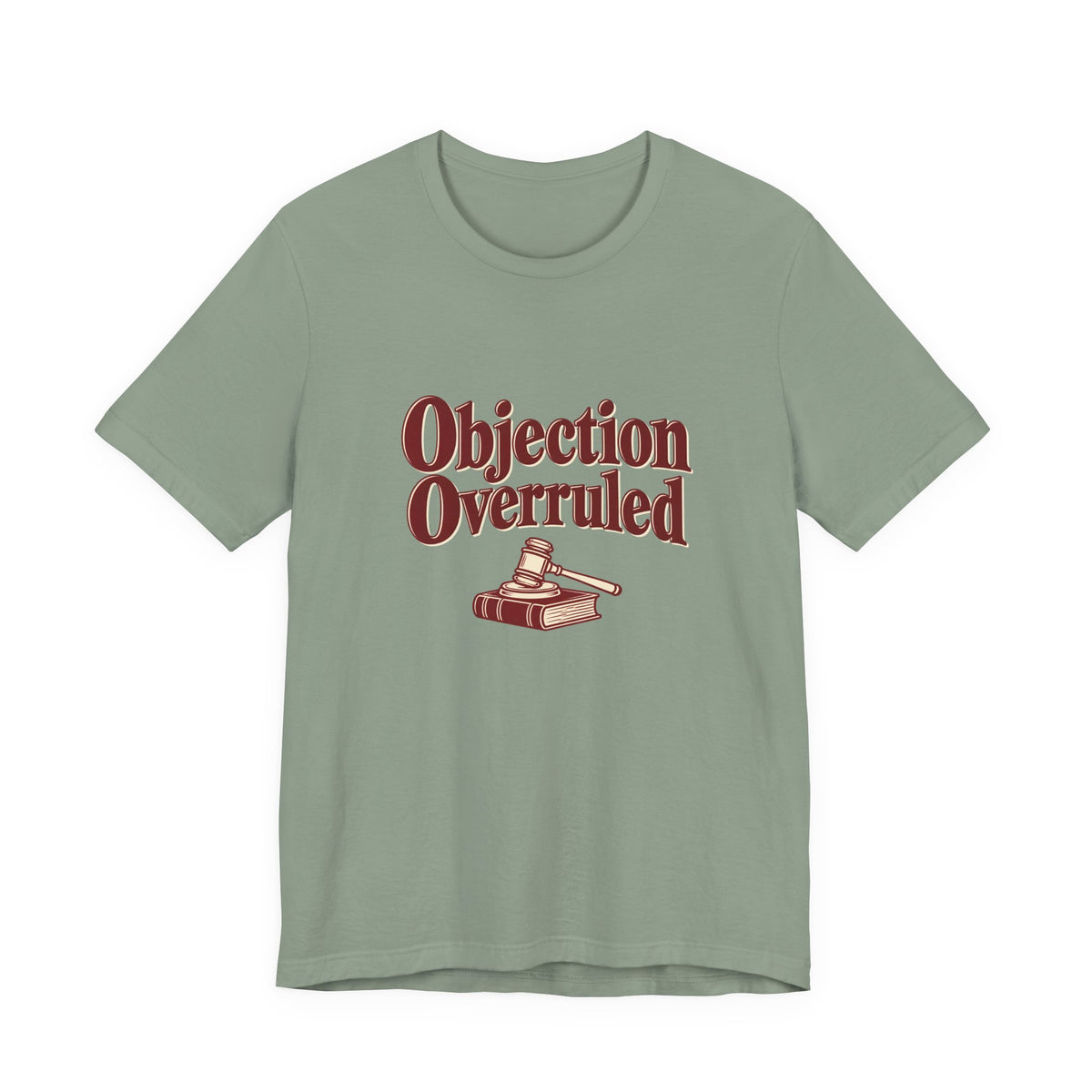 Objection Overruled Lawyer Tee
