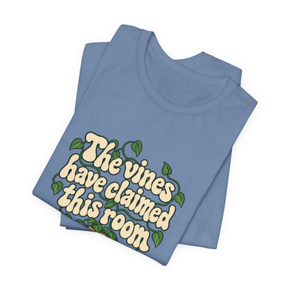 Vines Claimed The Room Tee