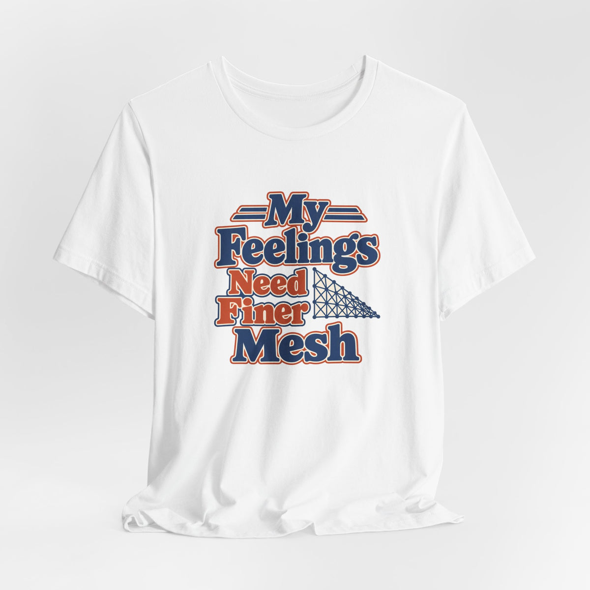 Finite Element Feelings Shirt