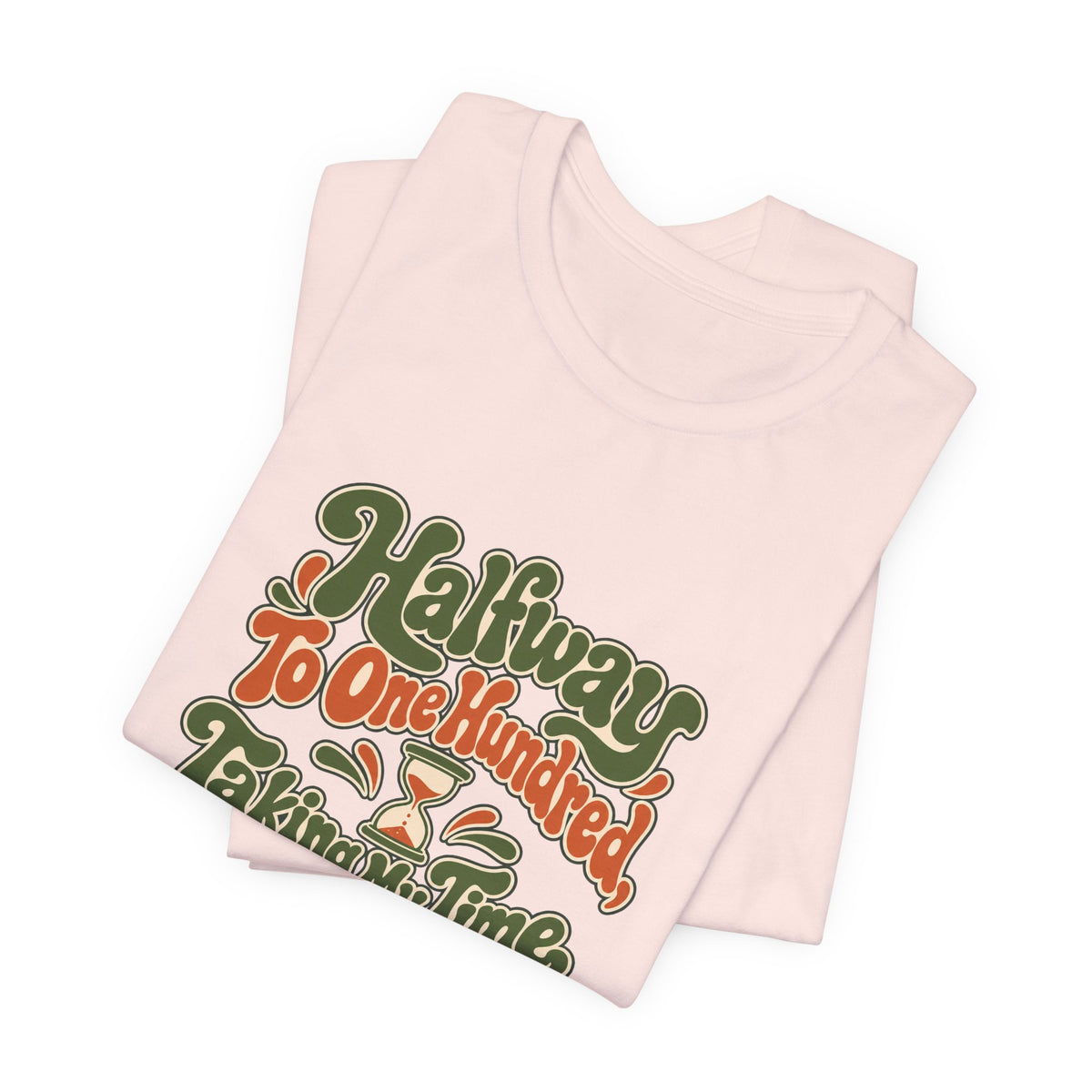 Halfway Hundred 50th Birthday Shirt