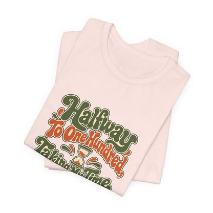 Halfway Hundred 50th Birthday Shirt