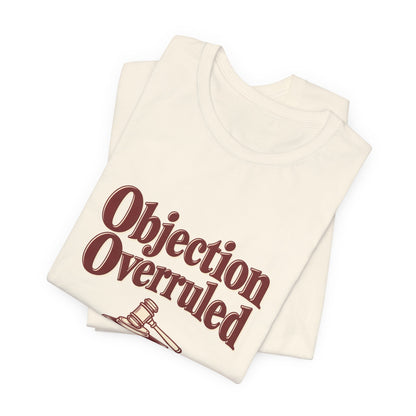 Objection Overruled Lawyer Tee
