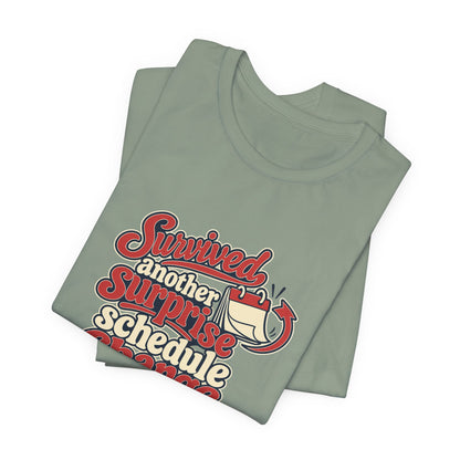 Schedule Change Survivor Shirt
