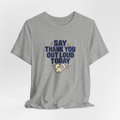 Say Thanks Out Loud Veterans Day Tee