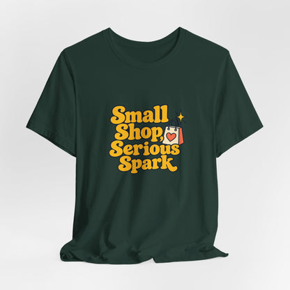 Small Shop Serious Spark Shirt