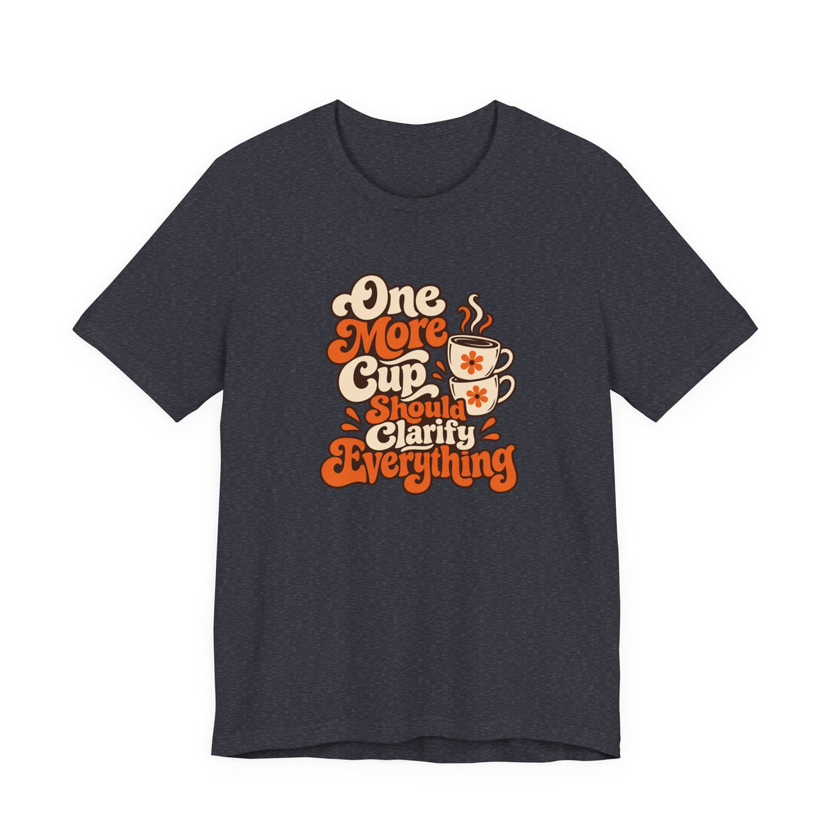 One More Cup Vintage Tee