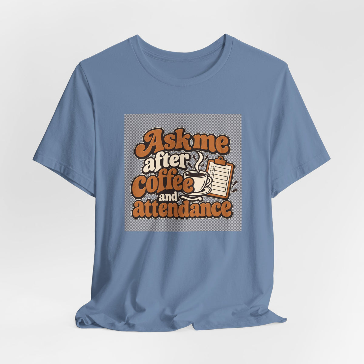 Coffee Attendance Teacher Tee