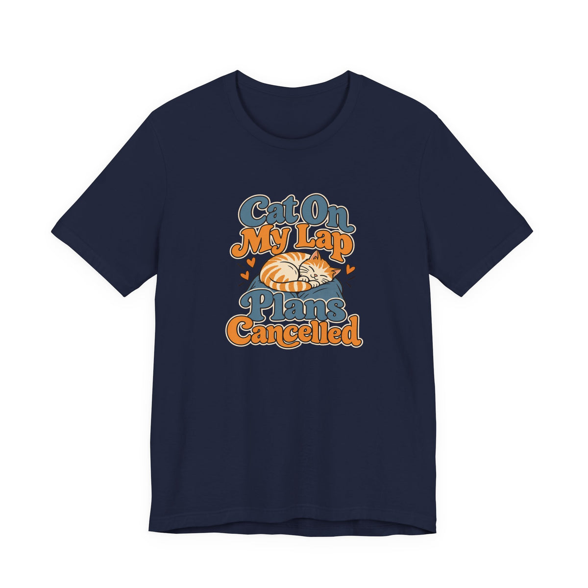Cat On My Lap Cancel Plans Tee