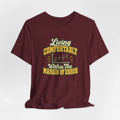 Engineer Margin Of Error Tee