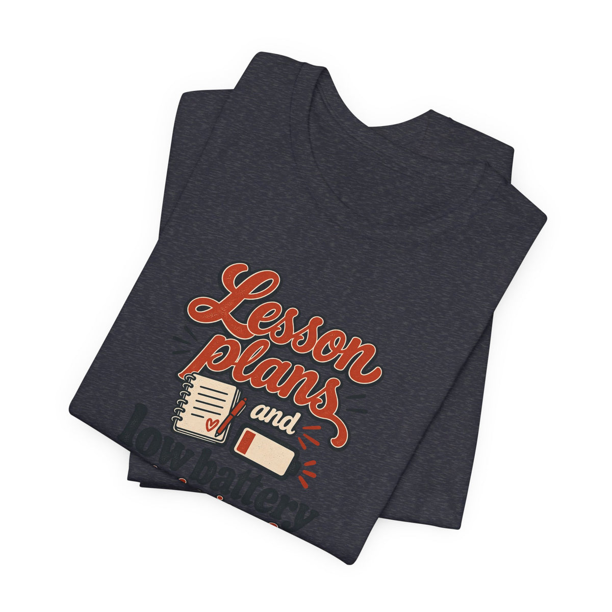 Low Battery Lesson Plan Shirt