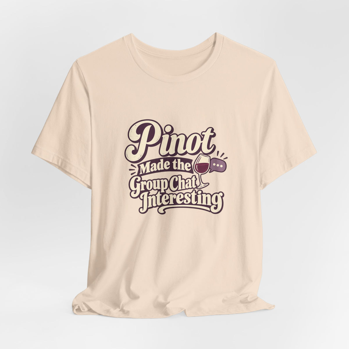 Pinot Group Chat Shirt