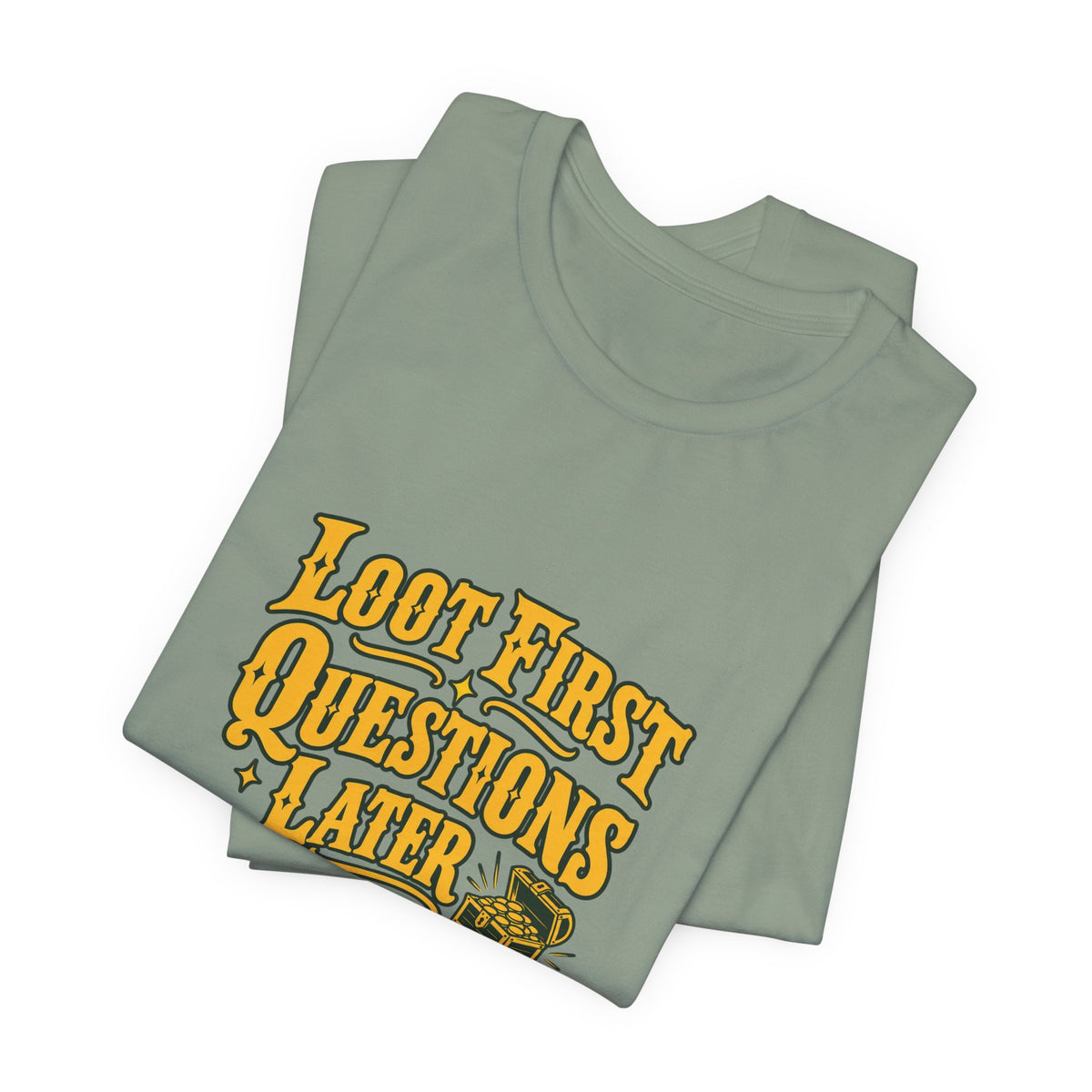 Loot First Gamer Humor Shirt