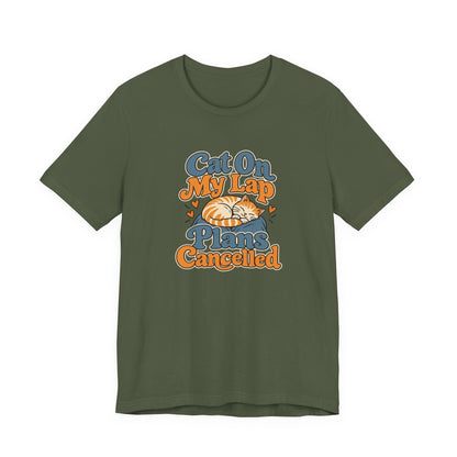 Cat On My Lap Cancel Plans Tee