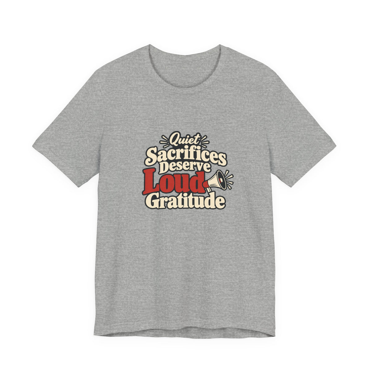 Quiet Sacrifice Loud Gratitude Veterans Tee