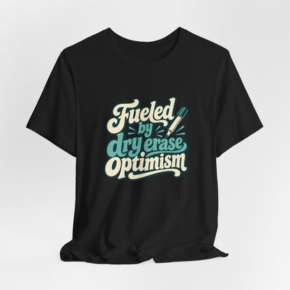 Dry Erase Optimism Shirt