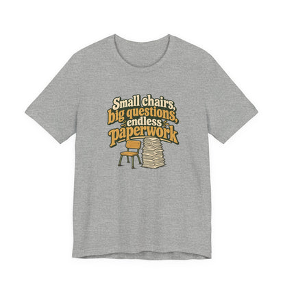 Small Chairs Big Questions Tee