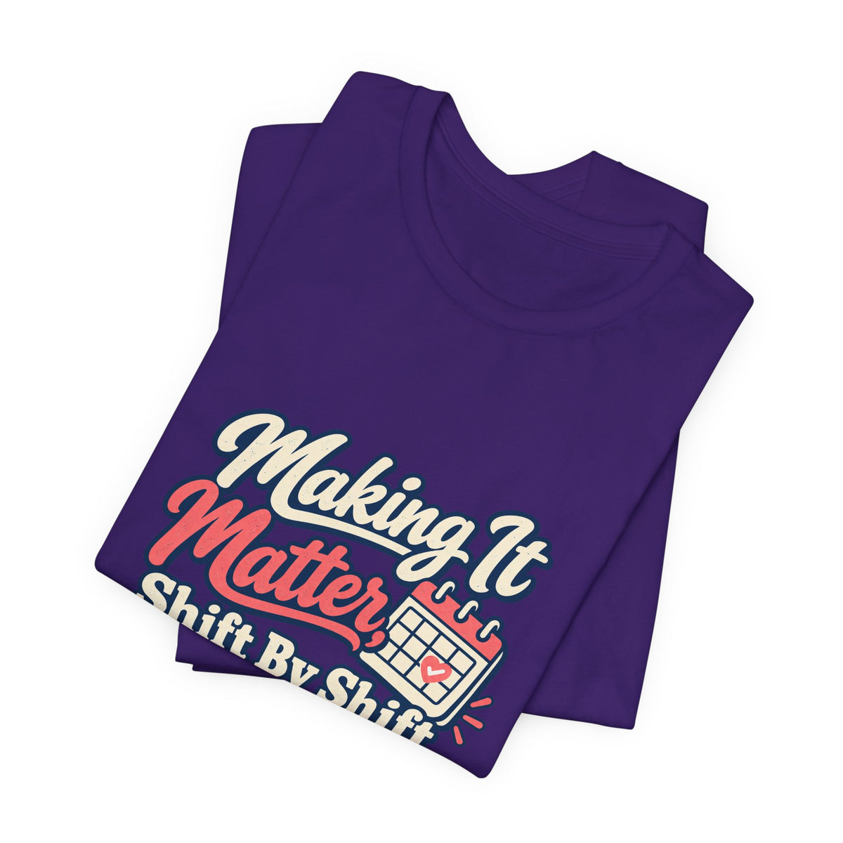 Shift By Shift Nurse Shirt
