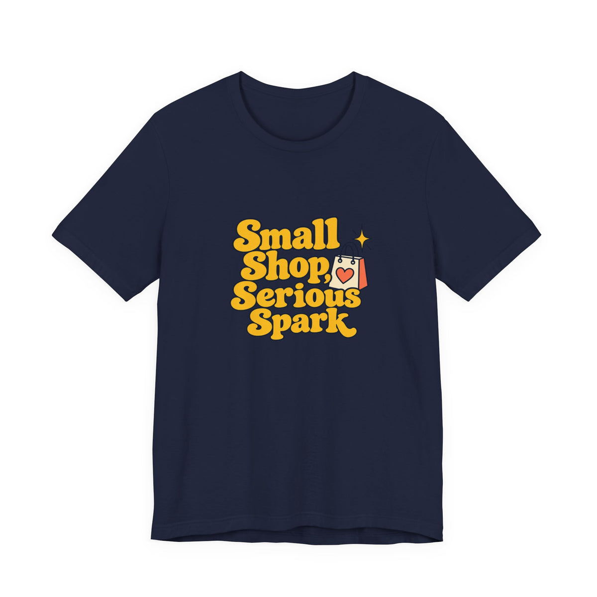 Small Shop Serious Spark Shirt