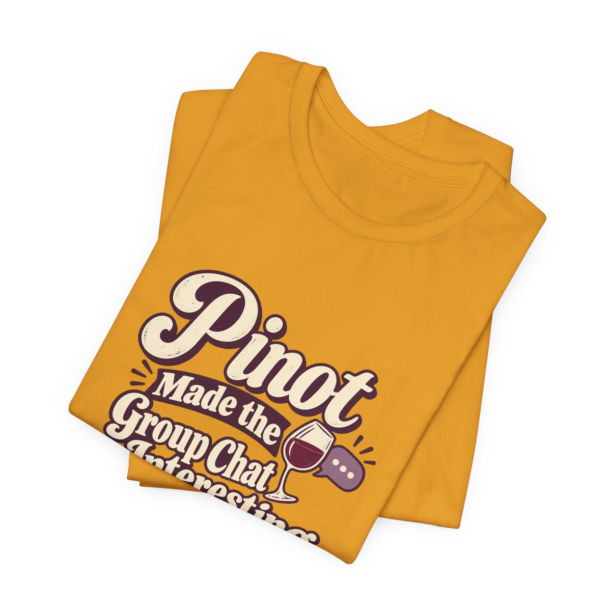 Pinot Group Chat Shirt