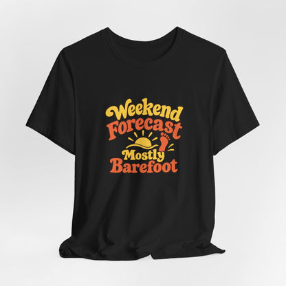Barefoot Weekend Forecast Shirt