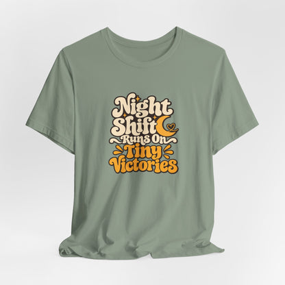 Tiny Victories Night Shift Nurse Tee