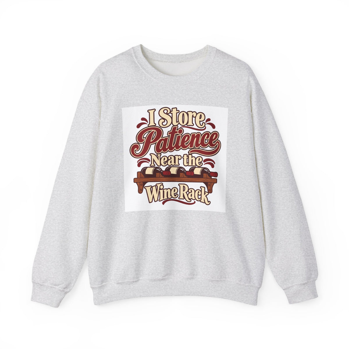 Wine Rack Patience Sweatshirt