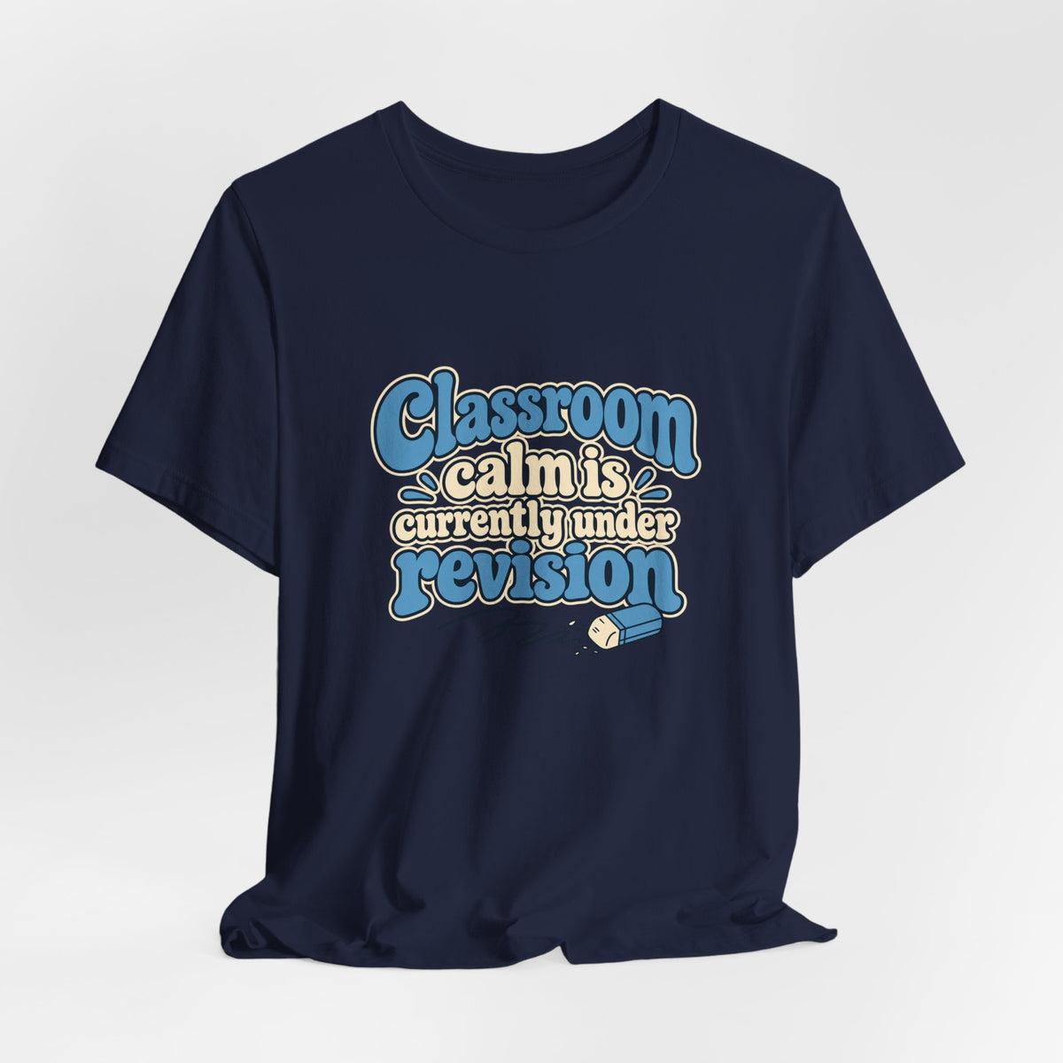 Classroom Calm Revision Shirt